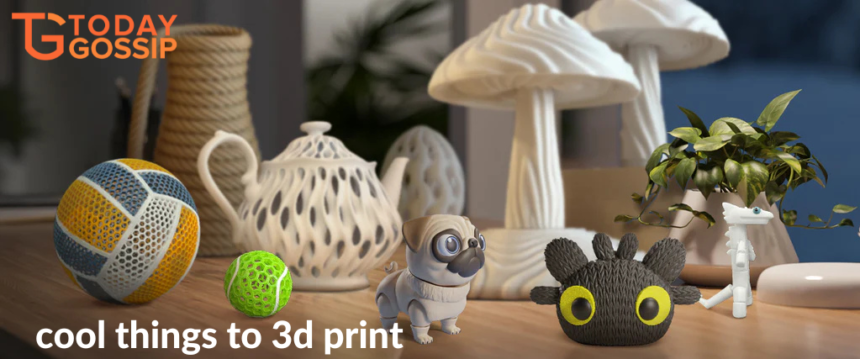 cool things to 3d print